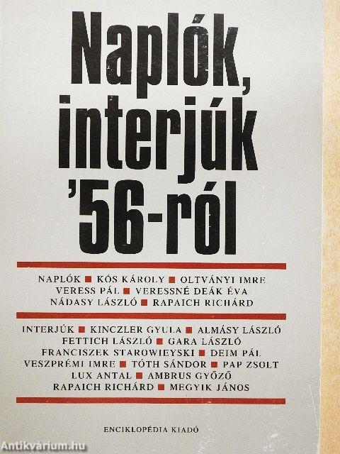 Naplók, interjúk '56-ról