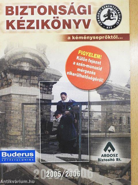 Biztonsági kézikönyv a kéményseprőktől... 2005/2006