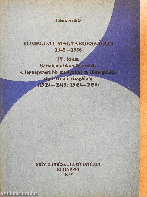 Tömegdal Magyarországon 1945-1956. IV.