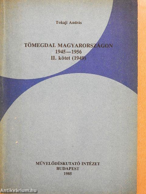 Tömegdal Magyarországon 1945-1956. II.