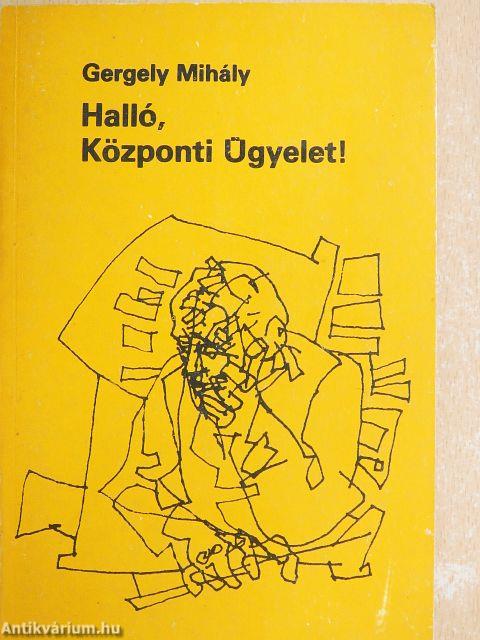 Halló, Központi Ügyelet!