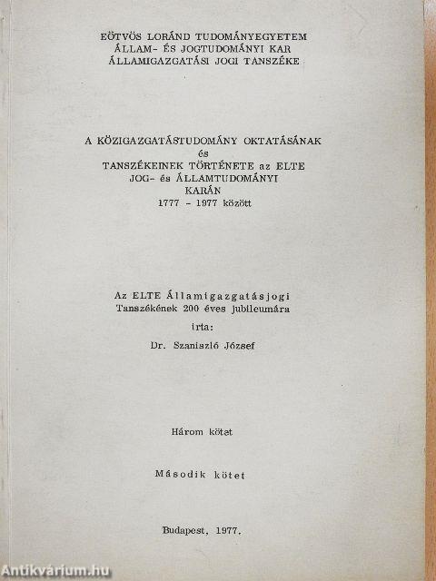 A közigazgatástudomány oktatásának és tanszékeinek története az ELTE Jog- és Államtudományi Karán 1777-1977 között II.