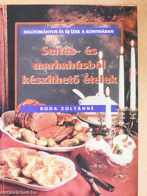 Sertés- és marhahúsból készíthető ételek