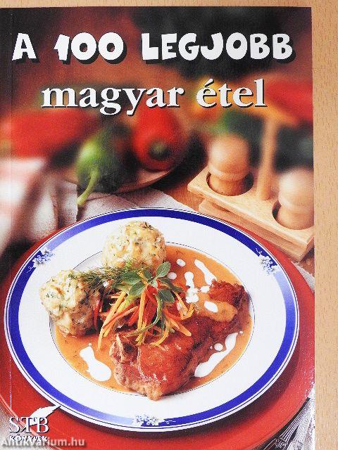A 100 legjobb magyar étel