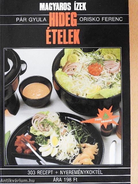 Magyaros ízek, hideg ételek