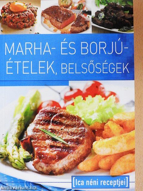 Marha- és borjúételek, belsőségek