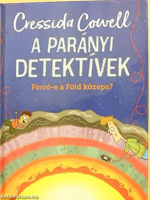 A parányi detektívek - Forró-e a Föld közepe?