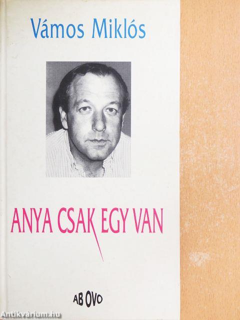 Anya csak egy van