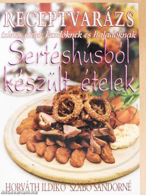 Sertéshúsból készült ételek