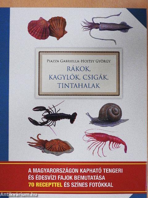 Rákok, kagylók, csigák, tintahalak