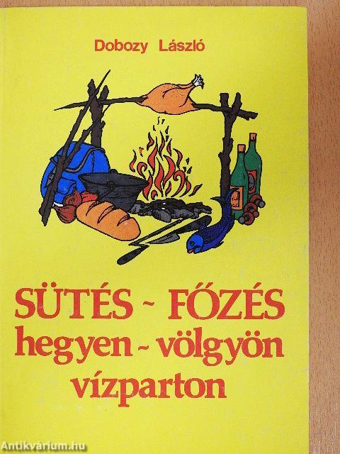 Sütés-főzés hegyen-völgyön, vízparton