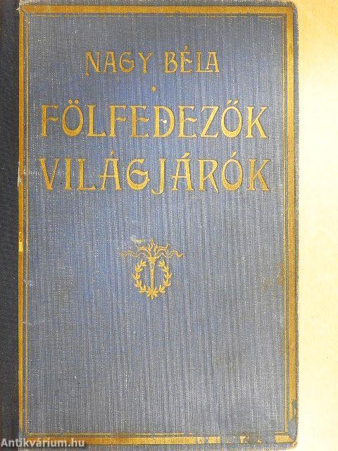 Fölfedezők, világjárók