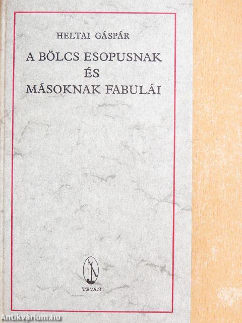 A bölcs Esopusnak és másoknak fabulái