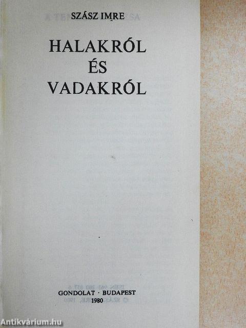 Halakról és vadakról