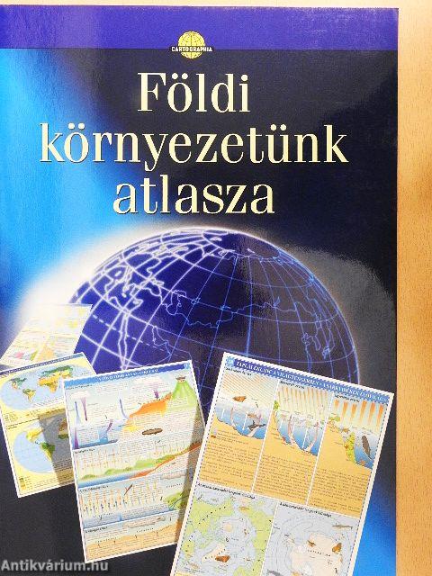 Földi környezetünk atlasza