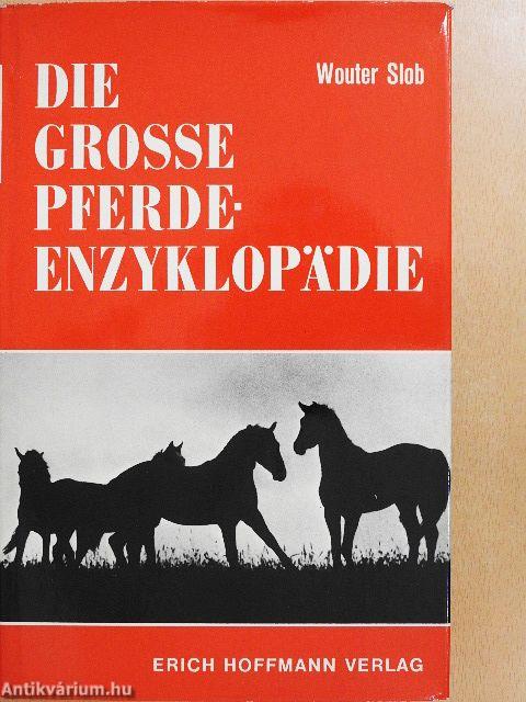 Die Grosse Pferde-Enzyklopädie