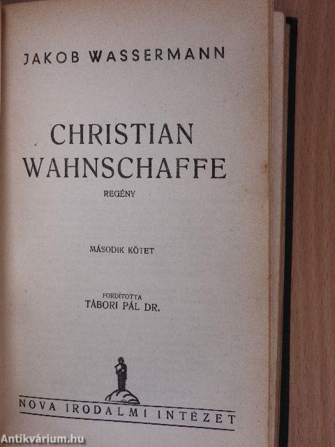 Christian Wahnschaffe I-II.