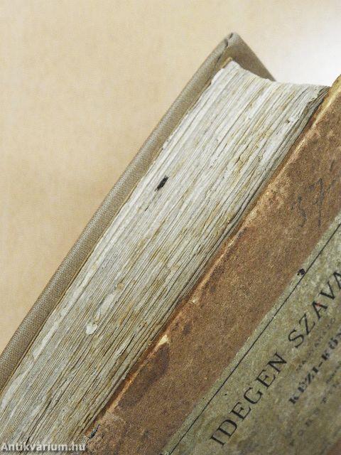 Irás és mindennapi társalkodásban előforduló idegen szavakat magyarázó kézi-könyv