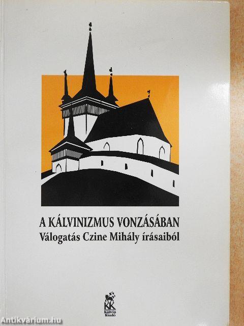 A kálvinizmus vonzásában