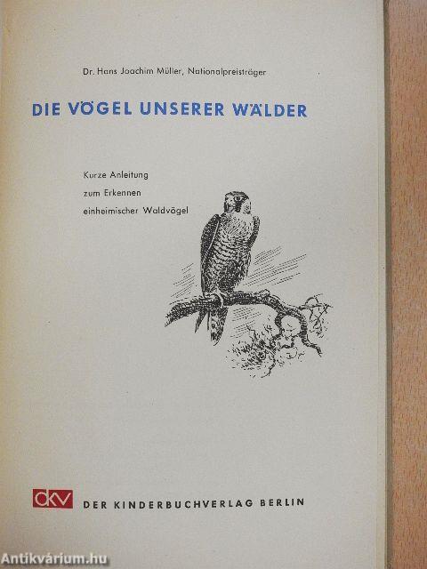 Die Vögel unserer Wälder