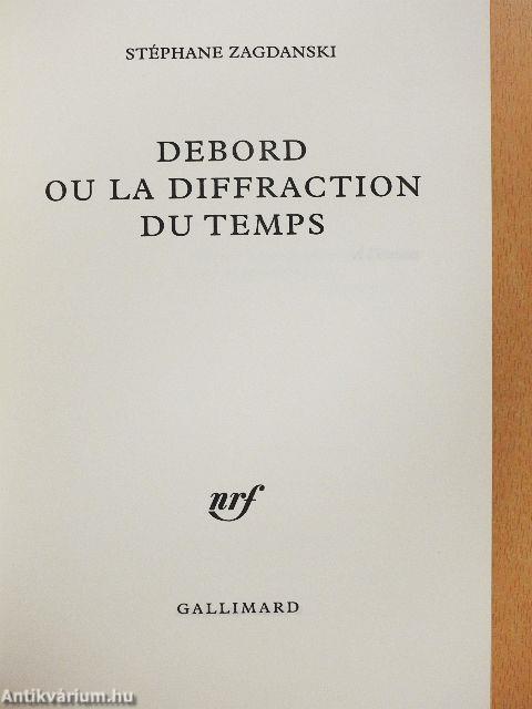 Debord ou La diffraction du temps