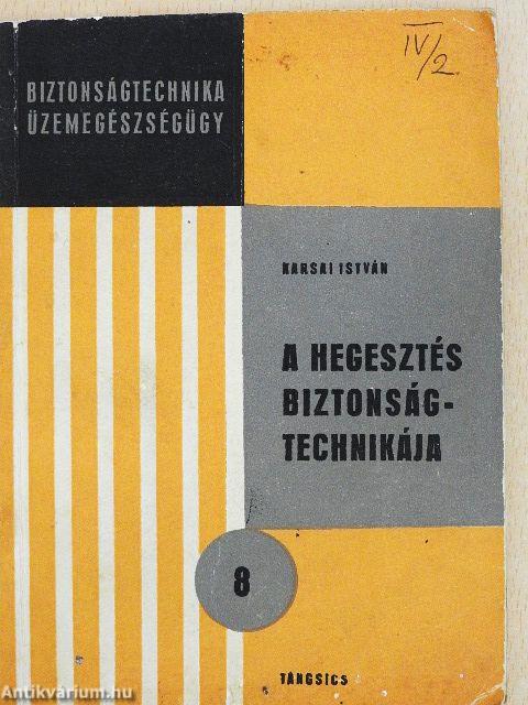 A hegesztés biztonságtechnikája