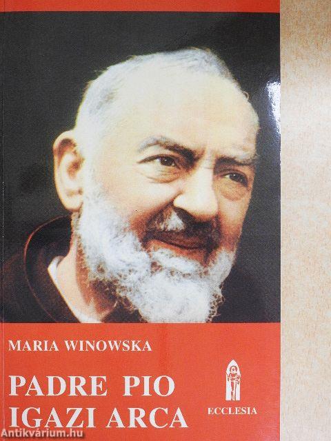 Padre Pio igazi arca