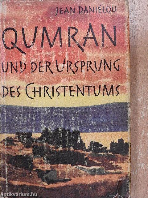 Qumran und der Ursprung des Christentums