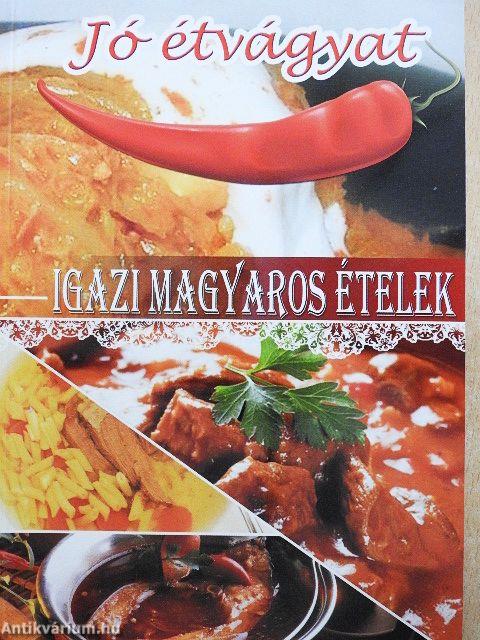 Igazi magyaros ételek