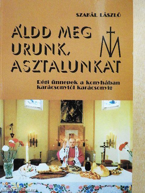 Áldd meg Urunk, asztalunkat