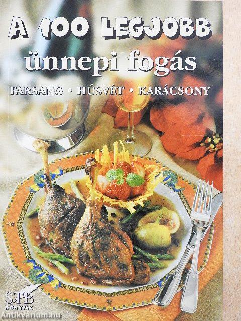A 100 legjobb ünnepi fogás