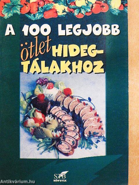 A 100 legjobb ötlet hidegtálakhoz