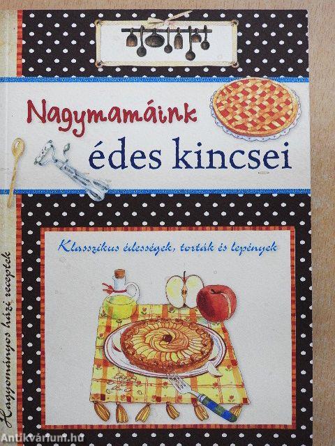 Nagymamáink édes kincsei