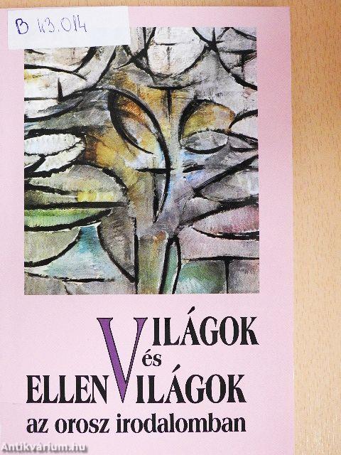 Világok és ellenvilágok az orosz irodalomban