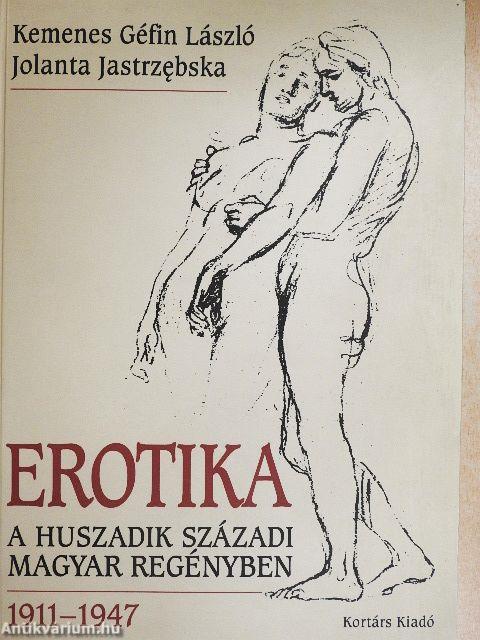 Erotika a huszadik századi magyar regényben