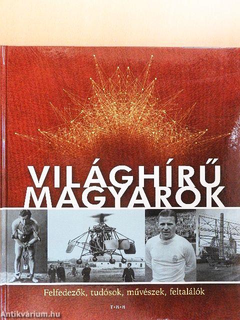 Világhírű magyarok