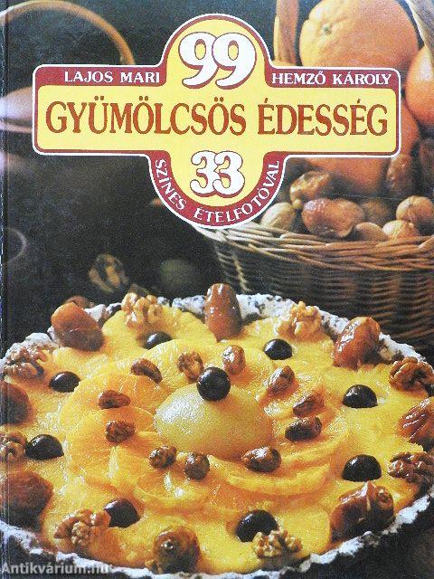 99 gyümölcsös édesség 33 színes ételfotóval