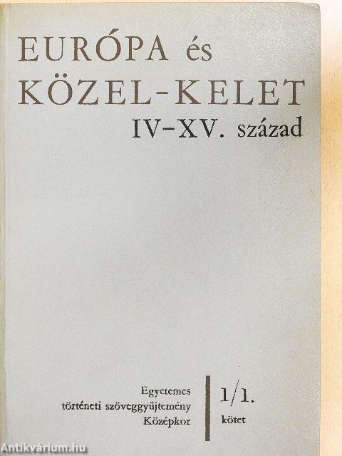 Európa és Közel-Kelet IV-XV. század I-II.