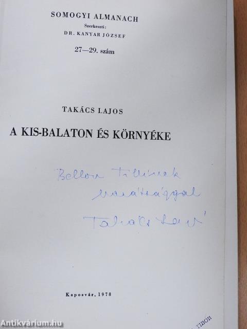 A Kis-Balaton és környéke (dedikált példány)