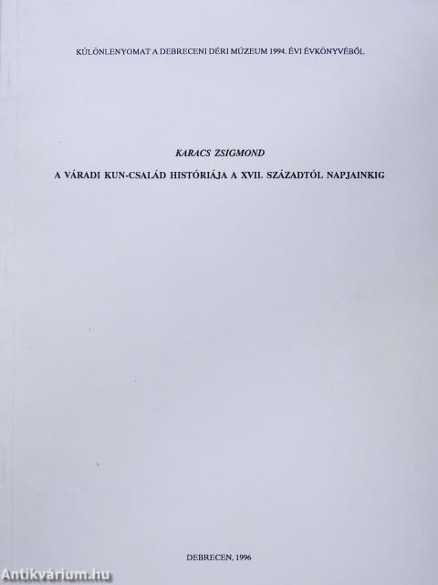 A váradi Kun-család históriája a XVII. századtól napjainkig (dedikált példány)