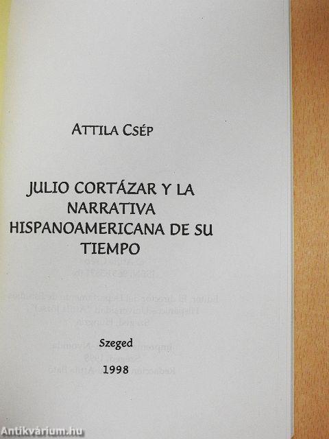 Julio Cortázar y la Narrativa Hispanoamericana de su Tiempo