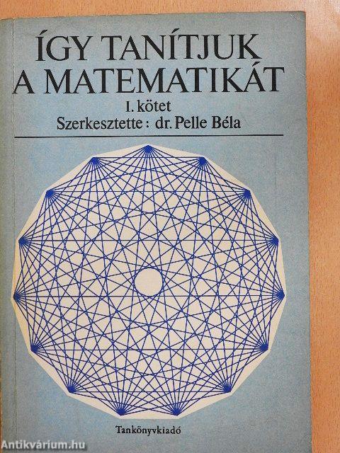 Így tanítjuk a matematikát I. (töredék)