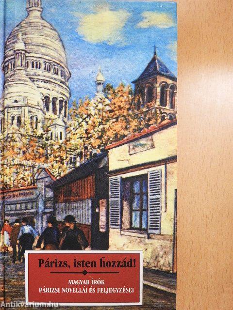 Párizs, isten hozzád!