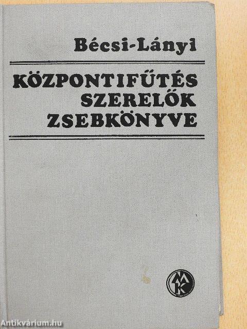 Központifűtés-szerelők zsebkönyve