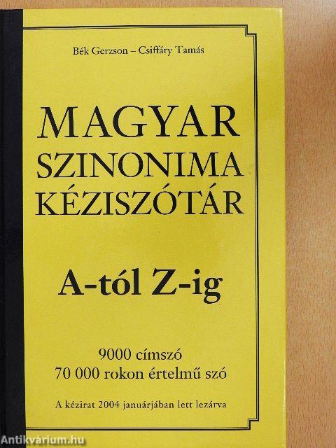 Magyar szinonima kéziszótár A-Z-ig