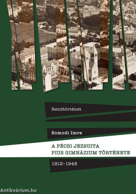 A pécsi jezsuita Pius Gimnázium története