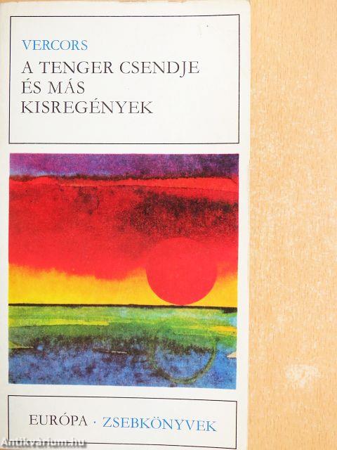 A tenger csendje és más kisregények