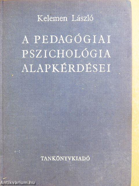 A pedagógiai pszichológia alapkérdései