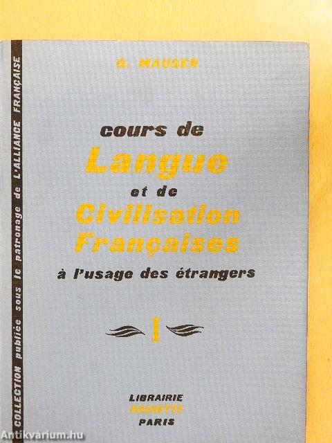 Cours de Langue et de Civilisation Francaises I.