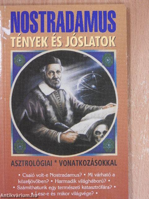 Nostradamus: Tények és jóslatok